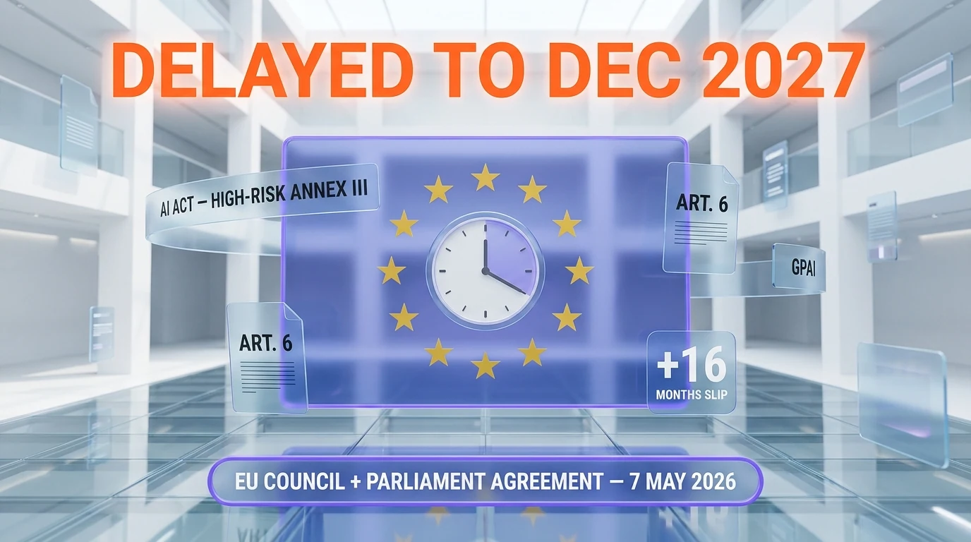 EU AI Act high-risk rules delayed to December 2027 — editorial illustration of European Parliament glass building with a paused regulatory clock and an AI brain icon, orange and violet glow on white background