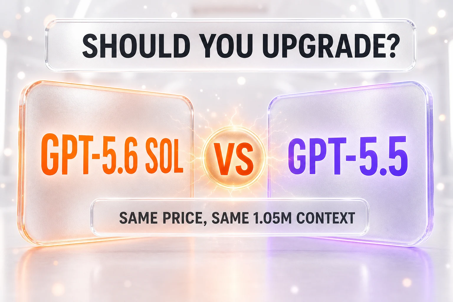 GPT-5.6 Sol vs GPT-5.5 compared side by side: the upgrade question